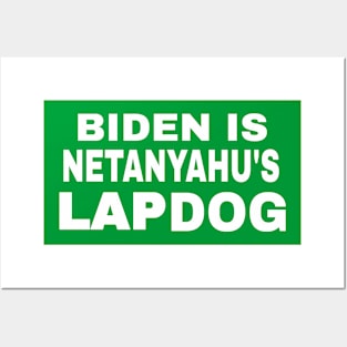 Biden Is Netanyahu's Lap Dog - White - Back Posters and Art